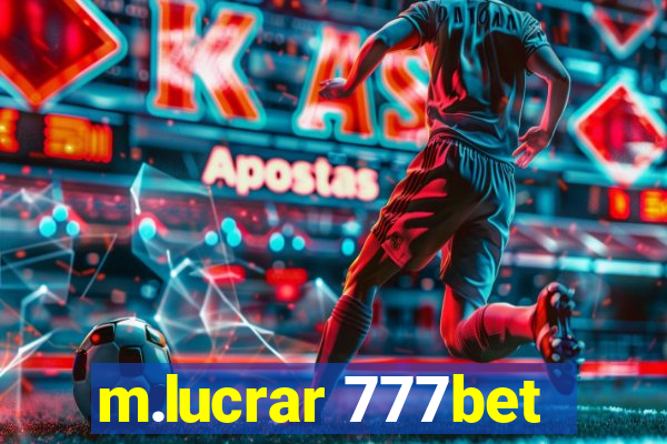 m.lucrar 777bet